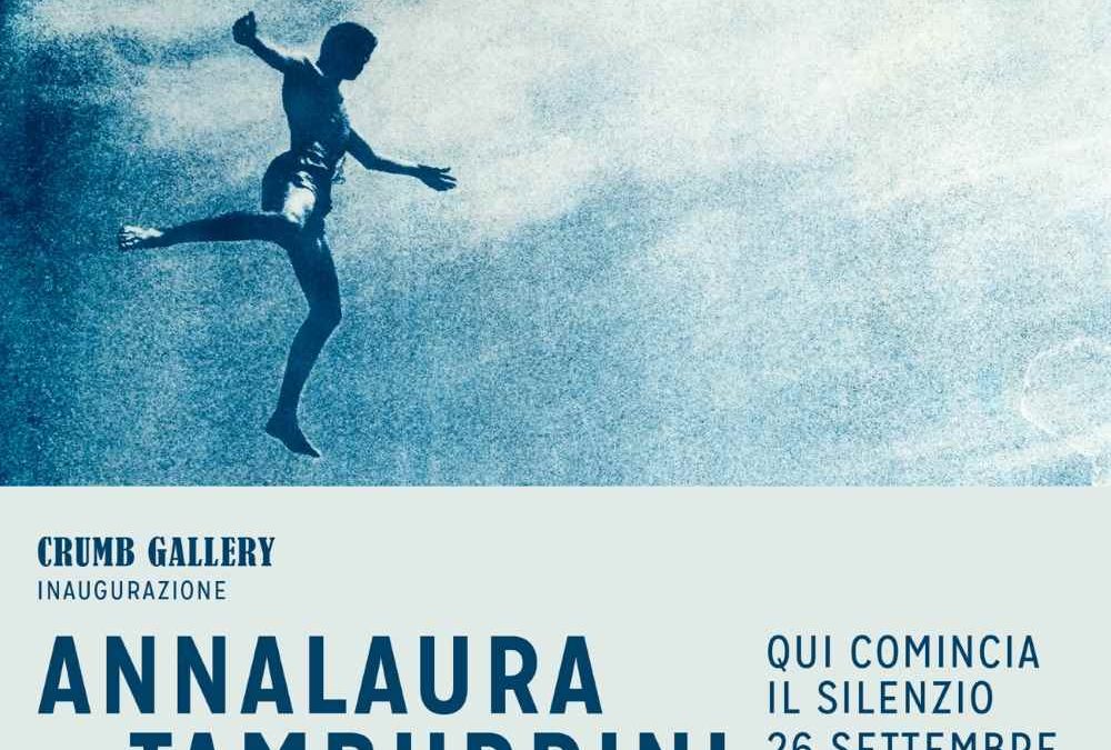 Crumb Gallery presenta la mostra personale di Annalaura Tamburrini, The place where silence begins | Qui comincia il silenzio