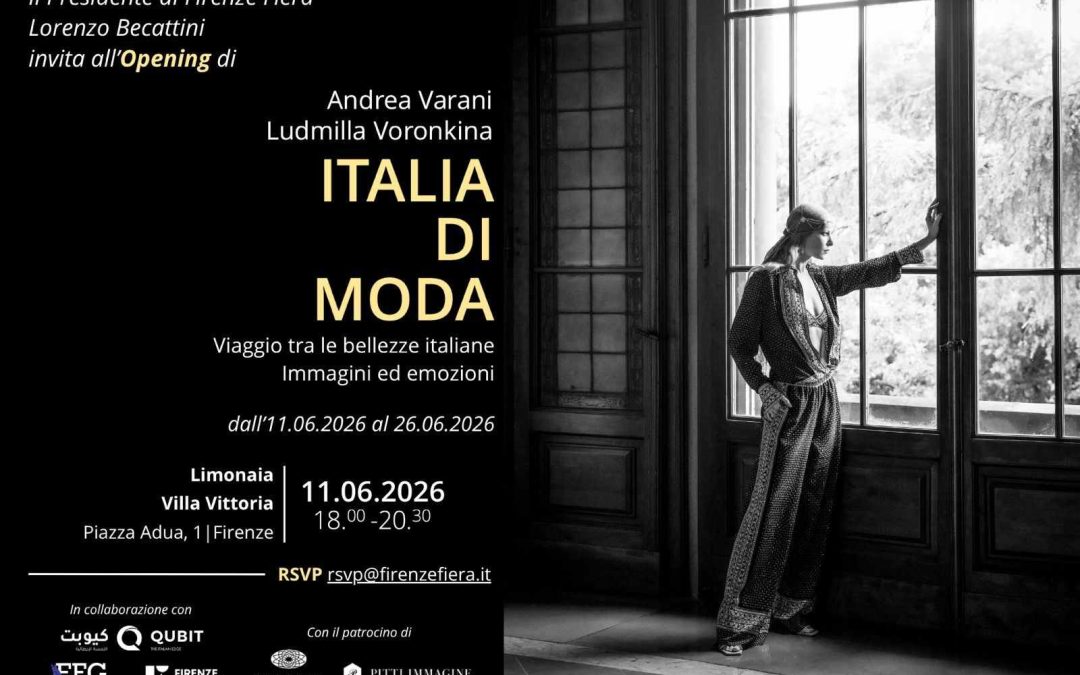 DALL’11 GIUGNO AL 26 GIUGNO A FIRENZE, ALLA LIMONAIA DI VILLA VITTORIA LA MOSTRA “ITALIA DI MODA” DI ANDREA VARANI  MUSA ISPIRATRICE Ludmilla Voronkina Bozzetti